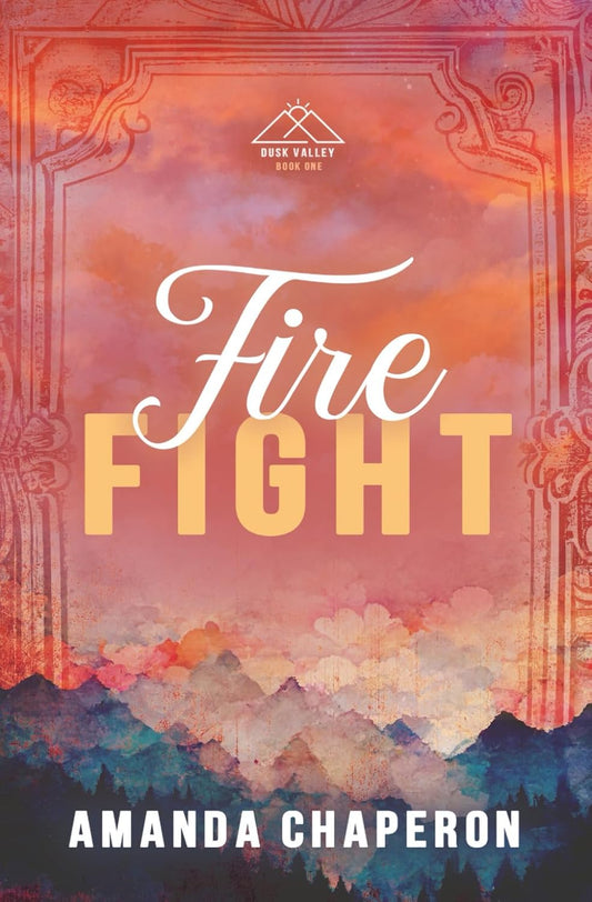 FIRE FIGHT by AMANDA CHAPERON