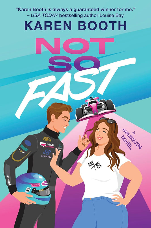 NOT SO FAST by KAREN BOOTH