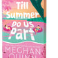 TILL SUMMER DO US PART by MEGHAN QUINN