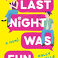 LAST NIGHT WAS FUN by HOLLY MICHELLE