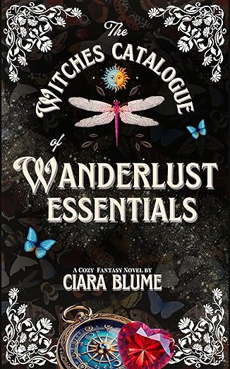 THE WITCHES CATALOGUE OF WANDERLUST ESSENTIALS by CIARE BLUME