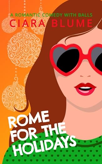 ROME FOR THE HOLIDAYS by CIARA BLUME