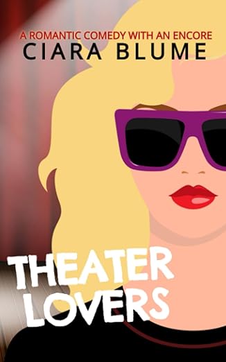 THEATER LOVERS by CIARA BLUME