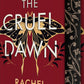 The Cruel Dawn by Rachel Howzell Hall