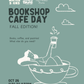 Bookshop Cafe Day: Water Signs & Tiny Meadow Bakes