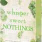 Whisper Sweet Nothings by Laura Pavlov