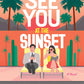 See You At The Sunset by Susan Lee