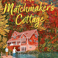 The Matchmaker's Cottage by Kat Sloane