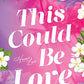 This Could Be Love by Lilly Lucas