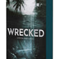 Wrecked by Bree L. Mina