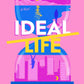 Ideal Life by Evelyn Skye