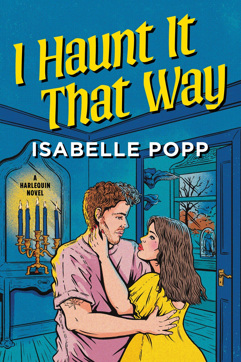 I Haunt It That Way by Isabelle Popp