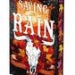 Saving the Rain by Elliott Rose