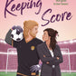 Keeping Score by Brittany Kelley