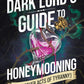 The Dark Lord's Guide to Honeymooning (and Other Acts of Tyranny) by Tiffany Hunt