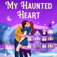 With All My Haunted Heart by Isabel Sterling