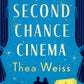 The Second Chance Cinema by Thea Weiss
