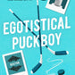 Egotistical Puckboy by Saxon James & Eden Finley