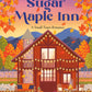 The Sugar Maple Inn by Laura Bloom