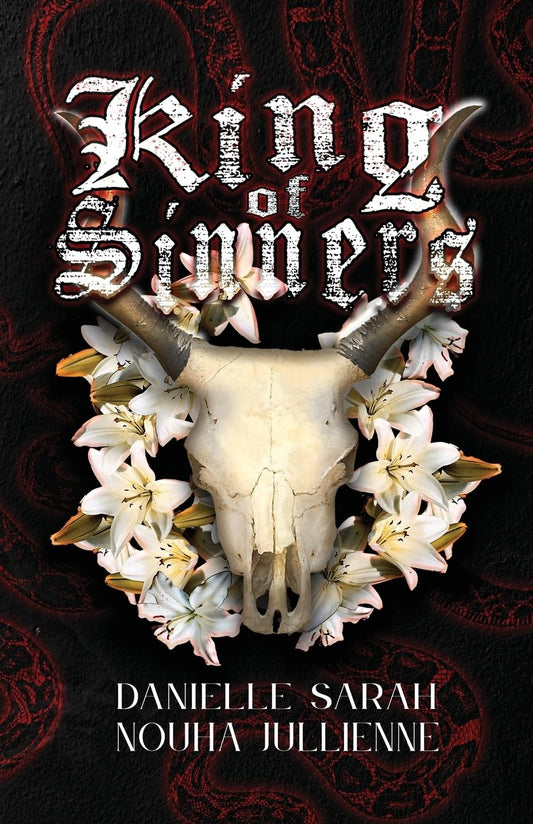 King of Sinners (Sinners & Saints) by Danielle Sarah & Nouha Jullienne