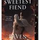 The Sweetest Fiend (Deluxe Limited Edition) by Raven Kennedy