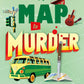 A Map to Murder: A Serial Killer Guide to San Francisco Mystery by Michelle Chouinard
