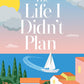 The Life I Didn’t Plan by Charlotte Butterfield