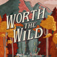 Worth The Wild by Bea Borges