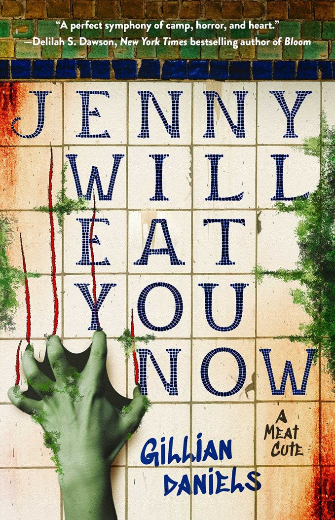 Jenny Will Eat You Now: A Meat Cute by Gillian Daniels