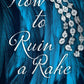 How to Ruin a Rake by Kate Pearce