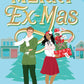 Merry Ex-Mas by C.C. Dador