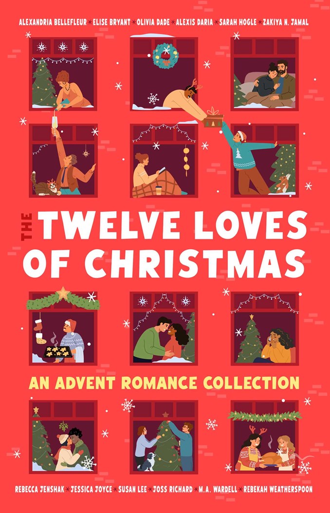 The Twelve Loves of Christmas: An Advent Romance Collection
Alexandria Bellefleur, Elise Bryant, Olivia Dade, Alexis Daria, Sarah Hogle, Zakiya N. Jamal, Rebecca Jenshak, Jessica Joyce, Susan Lee, Joss Richard