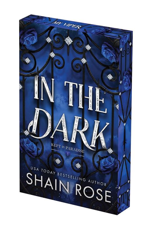In the Dark (Deluxe Limited Edition) by Shain Rose