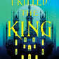 I Killed the King by Rebecca Mix, Andrea Hannah
