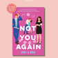 (PRE-ORDER) NOT YOU AGAIN by ERIN LA ROSE