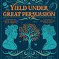 Yield Under Great Persuasion by Alexandra Rowland