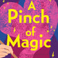 A Pinch of Magic by Emily Heil
