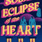 Solar Eclipse of the Heart by Kate Robb