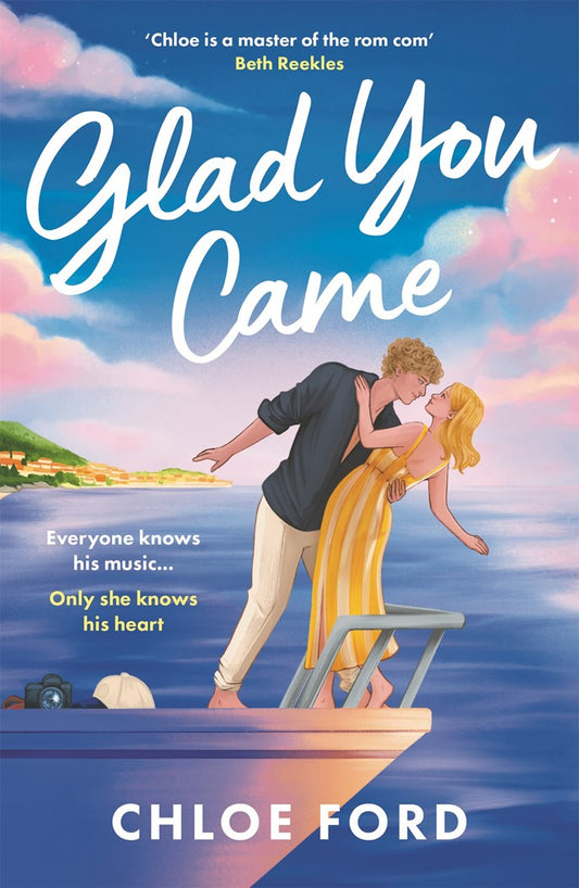 Glad You Came by Chloe Ford