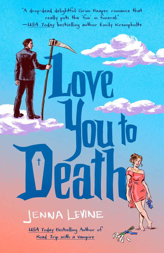 *Love You to Death by Jenna Levine