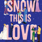 Snow This is Love: Meant to Be Holiday Tales by Lauren Christina, Julie Murphy, Jasmine Guillory