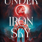 Under the Iron Sky by A. T. Emerald