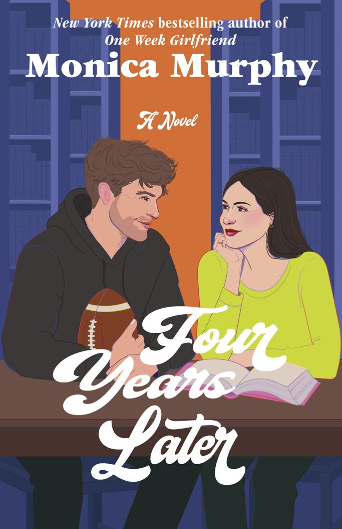 Four Years Later by Monica Murphy