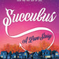 Succubus: A Love Story by Kate Fox