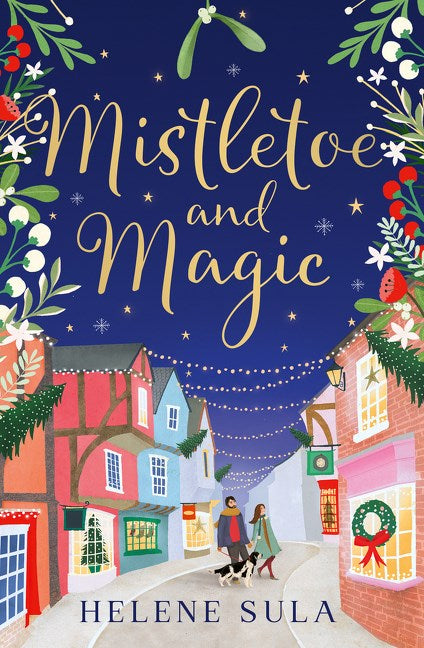 Mistletoe and Magic by Helene Sula