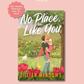 (PRE-ORDER) NO PLACE LIKE YOU by JILLIAN MEADOWS