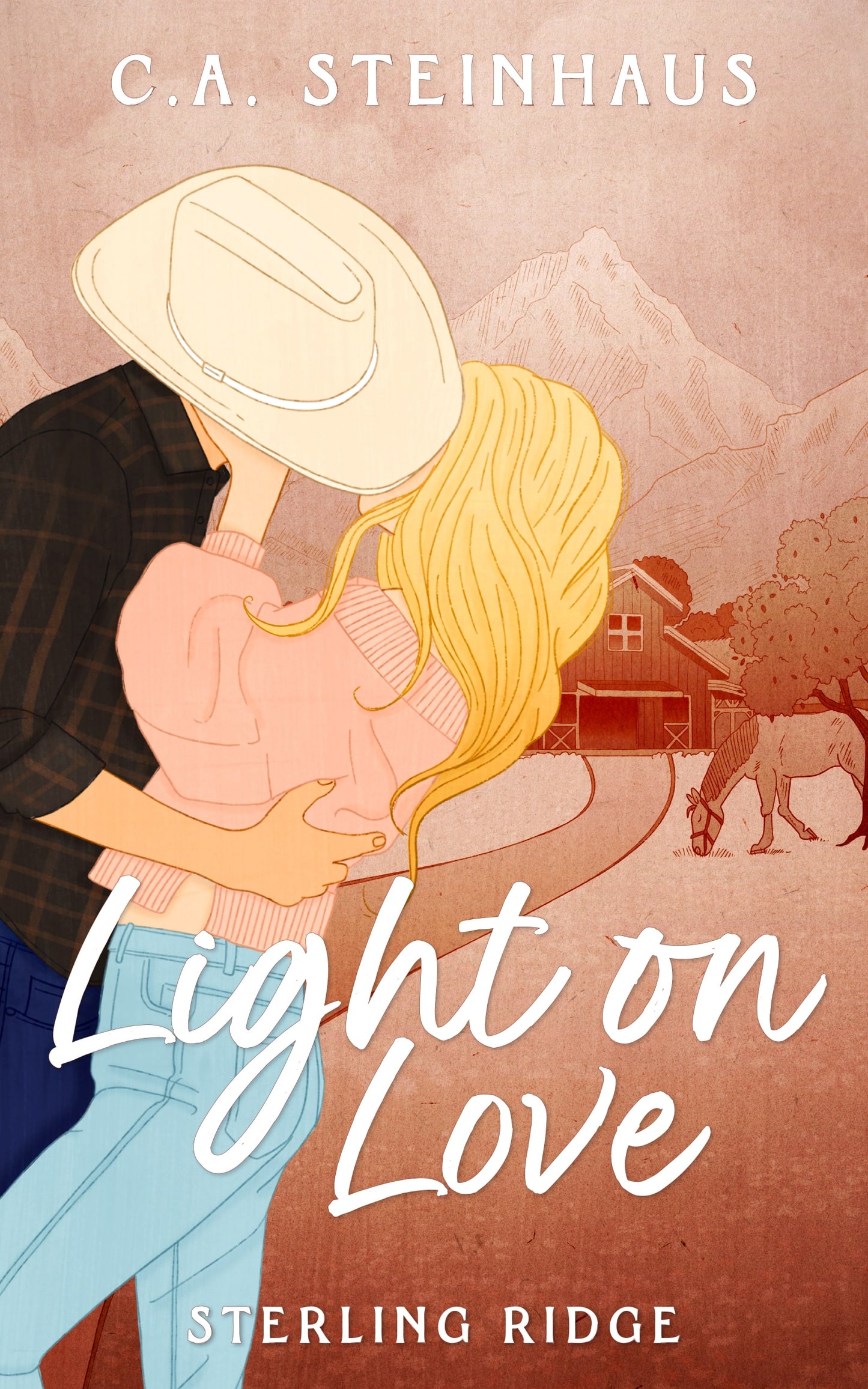 LIGHT ON LOVE (STERLING RIDGE 1) by C.A. STEINHAUS