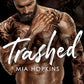 TRASHED by MIA HOPKINS