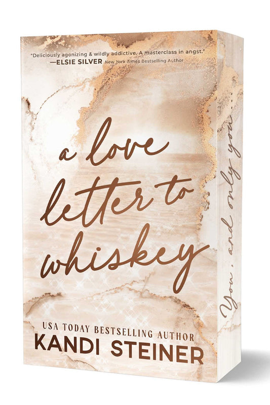 A Love Letter to Whiskey by Kandi Steiner