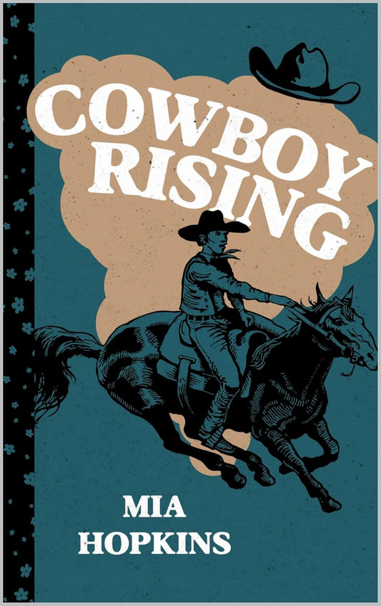 Cowboy Rising by Mia Hopkins